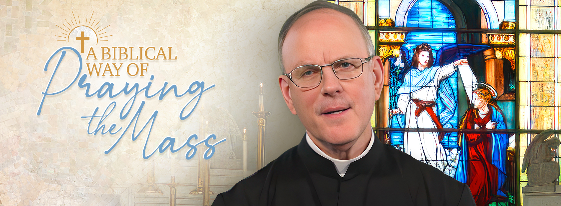 A Biblical Way of Praying the Mass